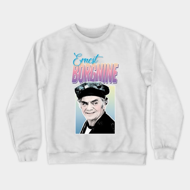 Ernest Borgnine Retro Styled Tribute Design Crewneck Sweatshirt by DankFutura